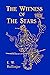 The Witness of the Stars by E.W. Bullinger