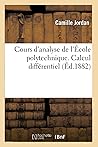 Cours d'Analyse de l'École Polytechnique. Calcul Différentiel (French Edition)