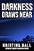 Darkness Draws Near (Kentucky Midnight, #2)