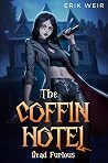 Dead Furious (The Coffin Hotel #3)