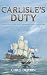 Carlisle's Duty: The Eleventh Carlisle & Holbrooke Naval Adventure (Carlisle and Holbrooke Naval Adventures)