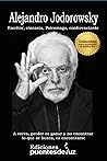Alejandro Jodorowsky: GUÍAS ESPIRITUALES DE NUESTRA ERA (Grandes biografías) (Spanish Edition)