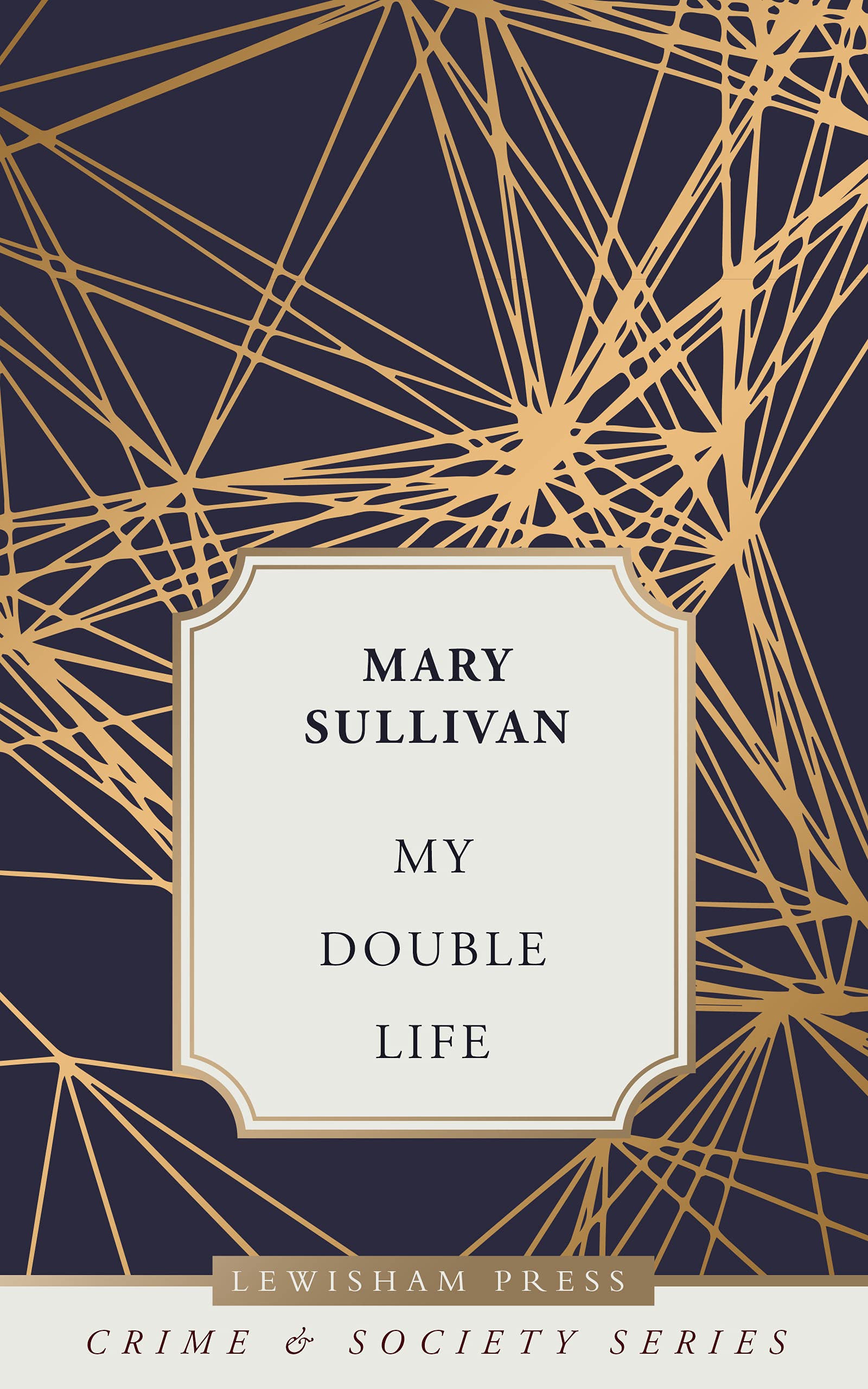 My Double Life: The Story of a New York Policewoman (Kindle Edition)