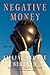 Negative Money by Lillian-Yvonne Bertram