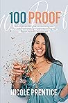 100 Proof by Nicole Prentice