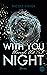 With you through the night (With You, #1)