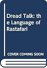 Dread talk: The language of Rastafari
