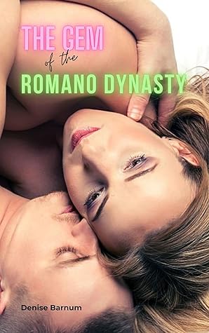 The Gem of the Romano Dynasty (A Novel)