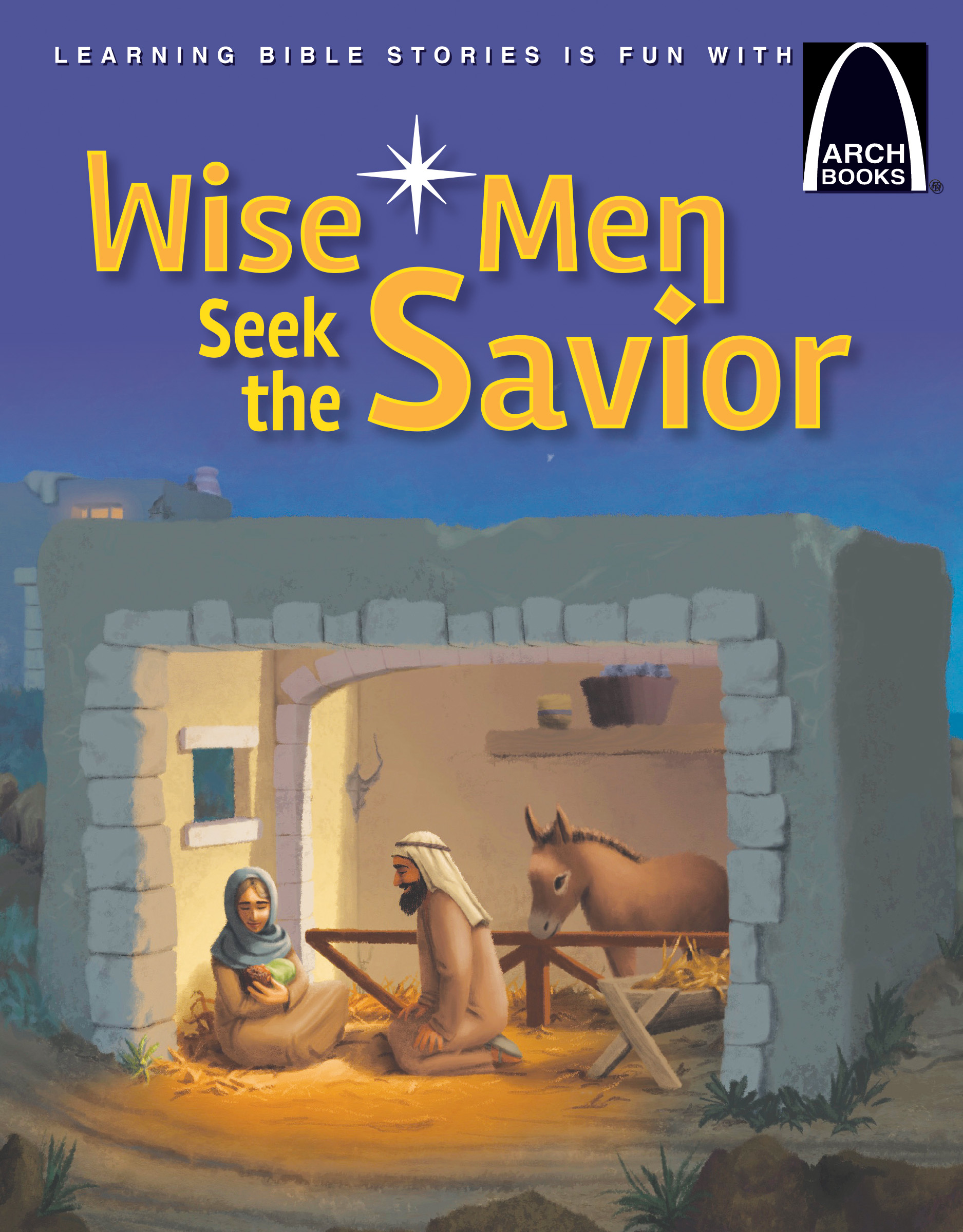 Wise Men Seek the Savior—Arch Books