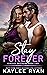 Stay Forever (Kincaid Broth...