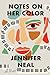Notes on Her Color