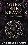 When She Unravels
