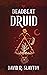 Deadbeat Druid (Adam Binder Series, Book 3)