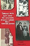 Someday Mija, You'll Learn the Difference Between a Whore and... by Yvonne  Martinez