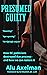 Presumed Guilty by Elliot "Alu" Axelman