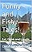 Funny and Fishy Tales!: Eat...