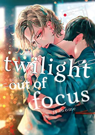 Twilight Out of Focus 1 (Twilight Out of Focus, #1)
