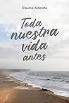 Toda nuestra vida...