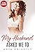 My Husband Asked Me To: A First Time Hotwife Honeymoon Erotica Short Story (At His Request)