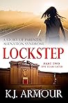 Lockstep: Parental Alienation Syndrome: Part Two - Five Years Later (Parental Alienation Syndrome is Lockstep Book 2)