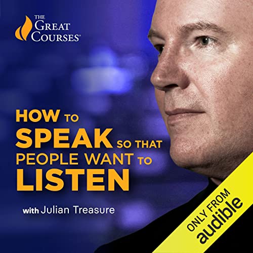 How to Speak So That People Want to Listen