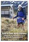 End to end New Zealand : following the Te Araroa Trail on a 3,000 km journey from Cape Reinga to Bluff