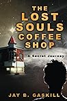 The Lost Souls Coffee Shop: A Secret Journey