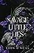 Savage Little Lies (Court Legacy #2)
