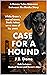 Case for a Hound by J.B. Dane