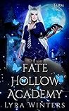 Fate Hollow Academy by Lyra  Winters