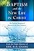 Baptism and the New Life in...