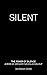 Silent: The Power of Silence