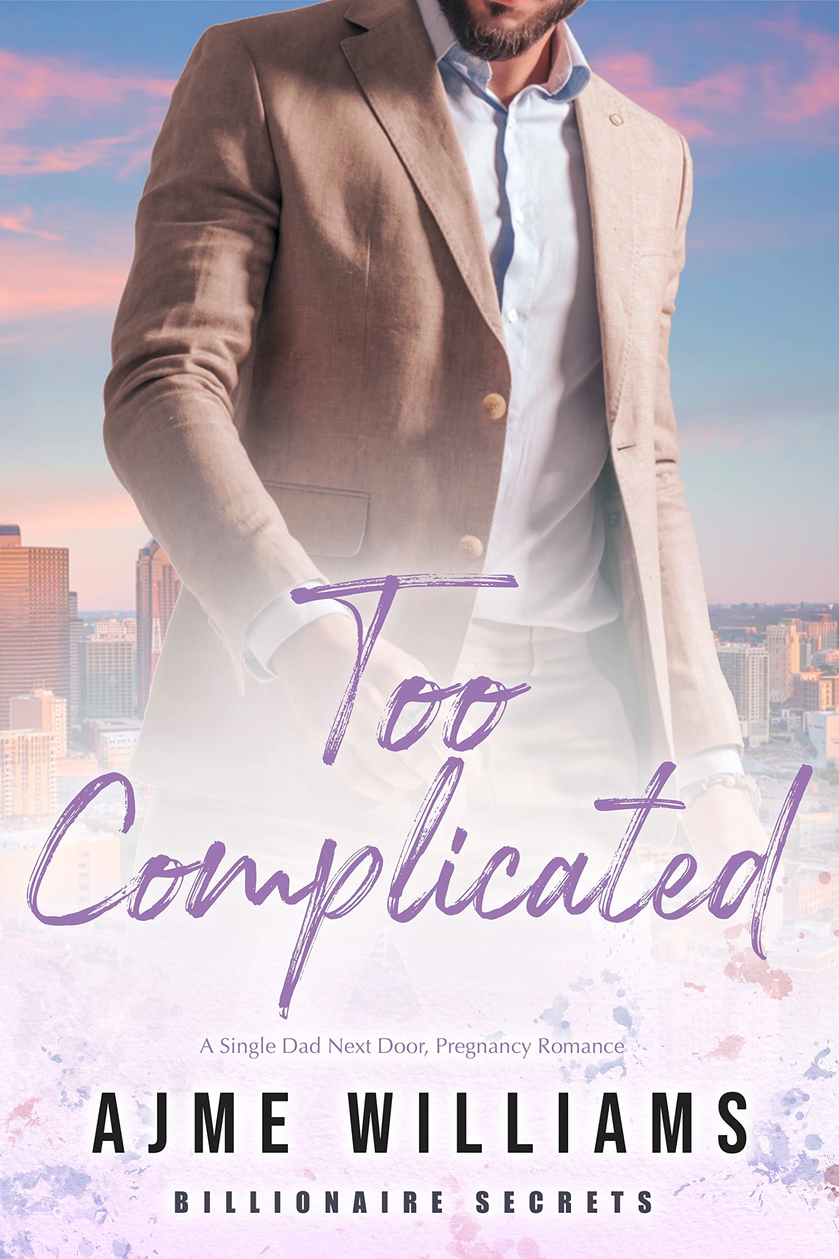 Too Complicated (Billionaire Secrets, #5)