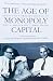 The Age of Monopoly Capital...