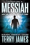 Messiah: And the Prince Who Shall Come (Revelations, #3)