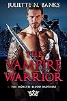 The Vampire Warrior (Moretti Blood Brothers #9) The Vampire Warrior (Moretti Blood Brothers #9)