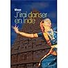 J'irai danser en Inde J'irai danser en Inde