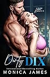 Dirty Dix by Monica  James