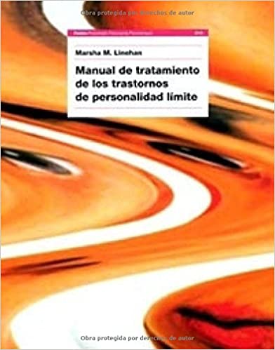 Manual de tratamiento de los trastornos de personalidad límite (Psicologia, Psiquiatria, Psicoterapia) (Spanish Edition)
