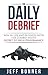 The Daily Debrief by Jeff Bonner