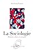 La sociologie. Histoire, id...