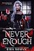 Never Enough (Their Blood #1)