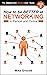 How to be BETTER at NETWORKING by Mike Grocott