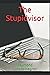 "The Stupidvisor"