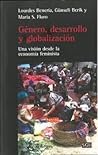 GENERO, DESARROLLO Y GLOBALIZACION: Una visión desde la economía feminista