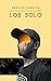 Los Solo by Sergio  garcia