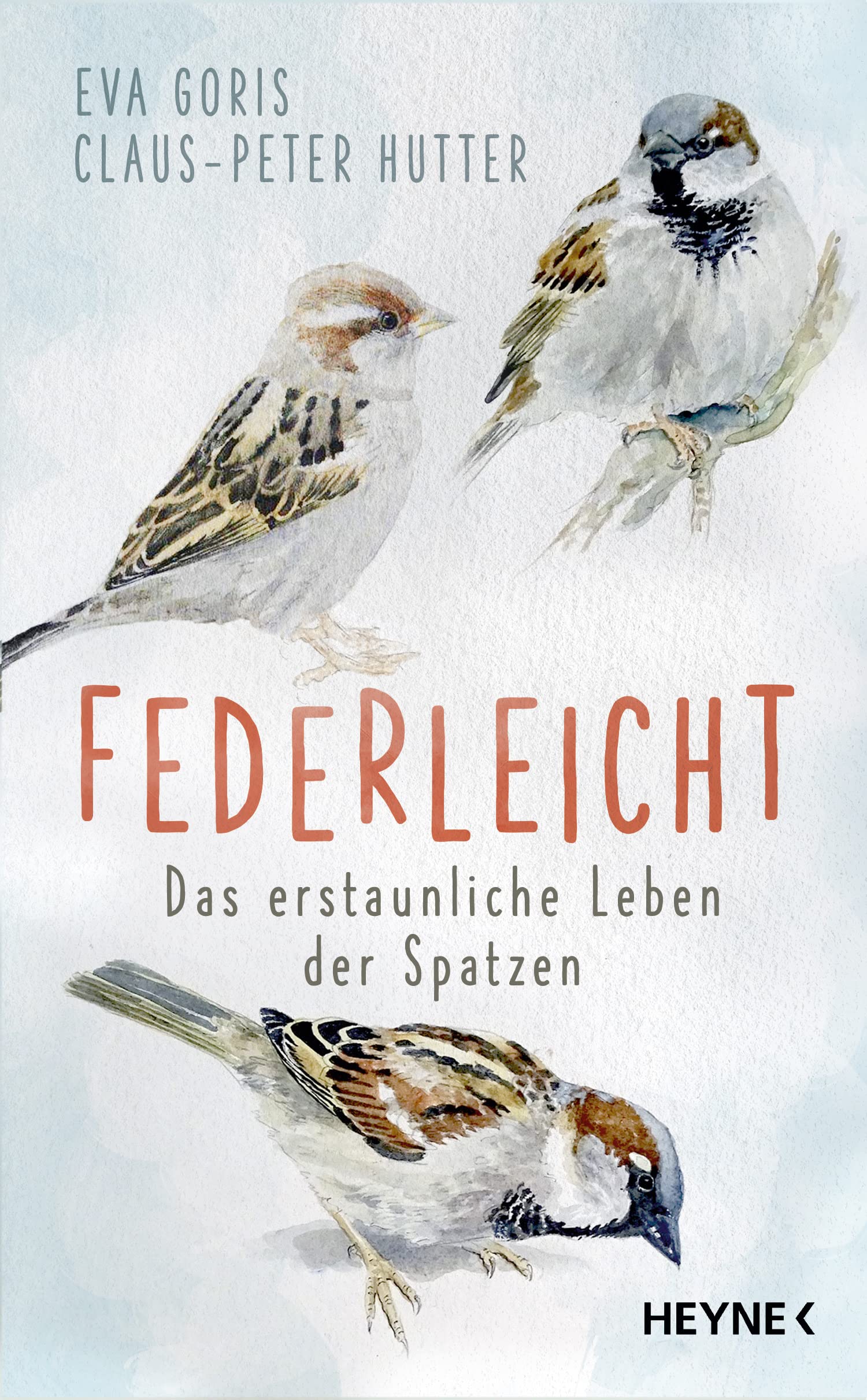 Federleicht: Das erstaunliche Leben der Spatzen (German Edition)