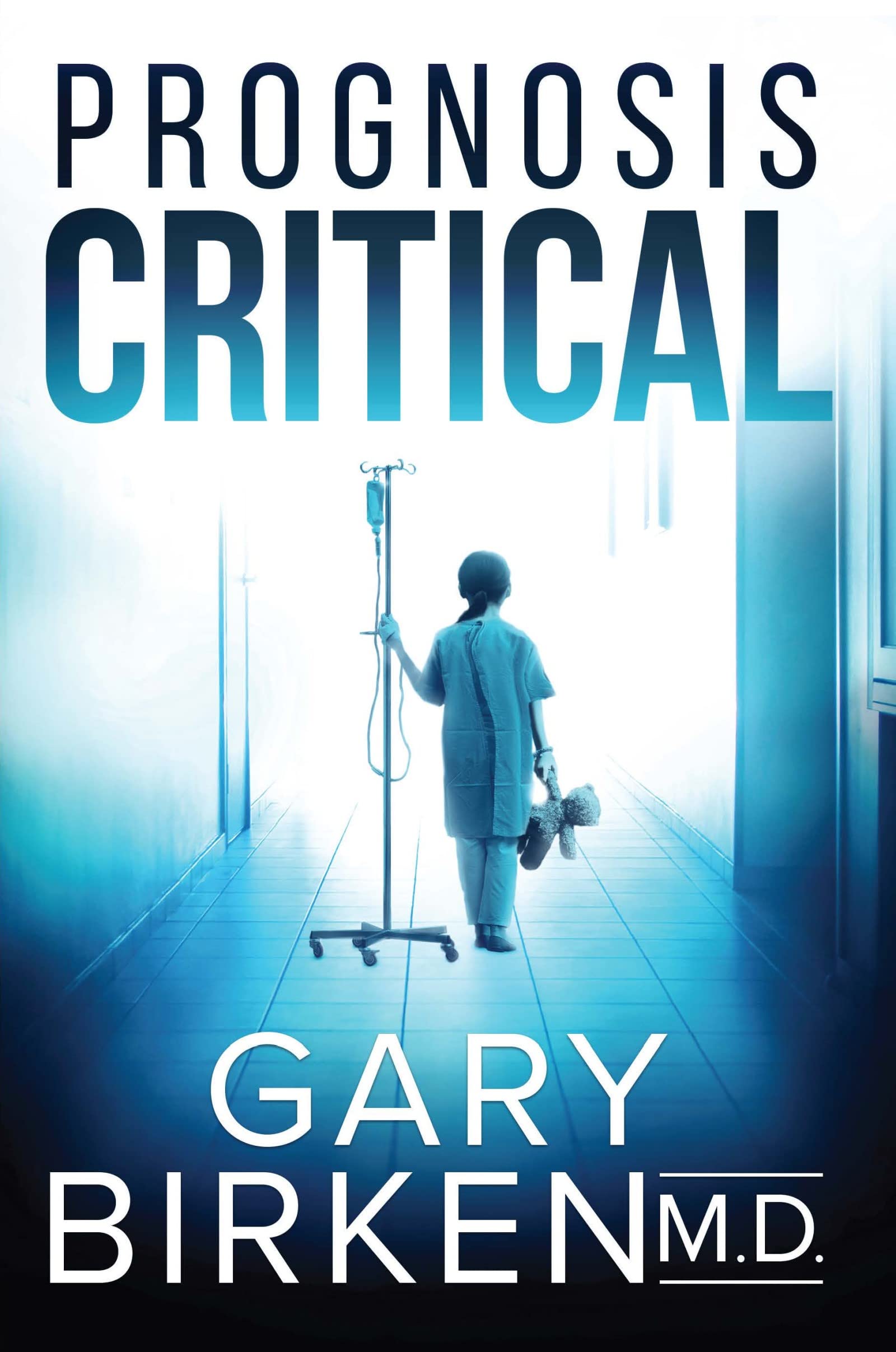 Prognosis Critical: An Authentic Medical Thriller (Kindle Edition)