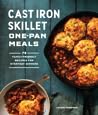 Cast Iron Skillet One-Pan Meals by Jackie Freeman