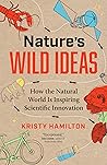 Nature's Wild Ideas by Kristy   Hamilton Nature's Wild Ideas by Kristy   Hamilton